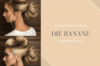 Die klassische Banane – Hochsteckfrisur selber machen